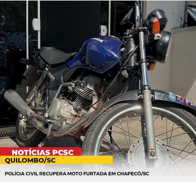 POLÍCIA CIVIL DE QUILOMBO RECUPERA MOTOCICLETA FURTADA EM CHAPECÓ