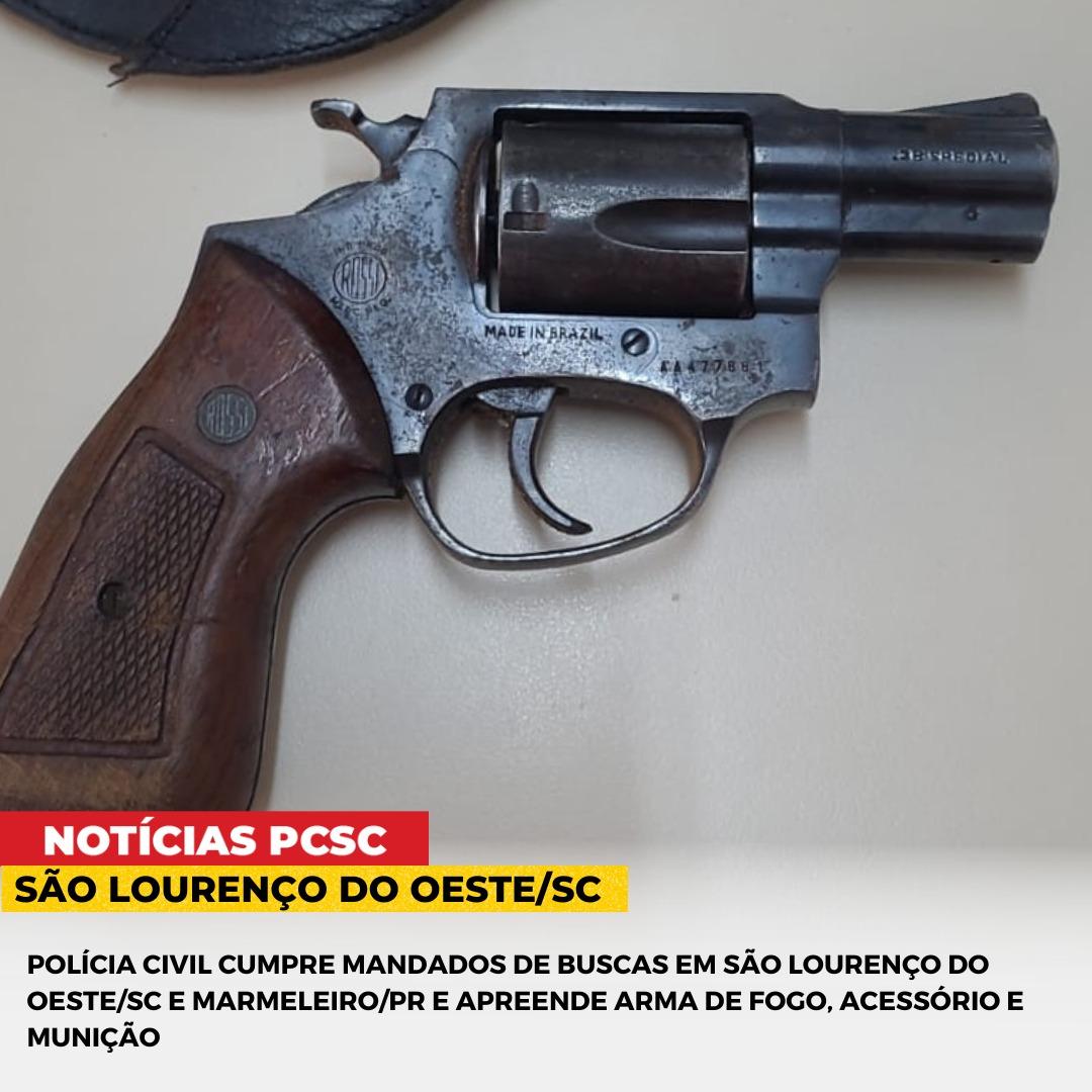 POLÍCIA CIVIL CUMPRE MANDADOS DE BUSCAS EM SÃO LOURENÇO DO OESTE/SC E MARMELEIRO/PR E APREENDE ARMA DE FOGO, ACESSÓRIO E MUNIÇÃO