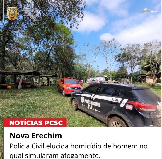 A POLÍCIA CIVIL DE NOVA ERECHIM ELUCIDA HOMICÍDIO DE HOMEM NO QUAL SIMULARAM AFOGAMENTO