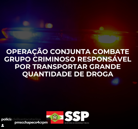 Polícia Civil e Militar trabalham em conjunto no combate ao tráfico de drogas em Chapecó e região.