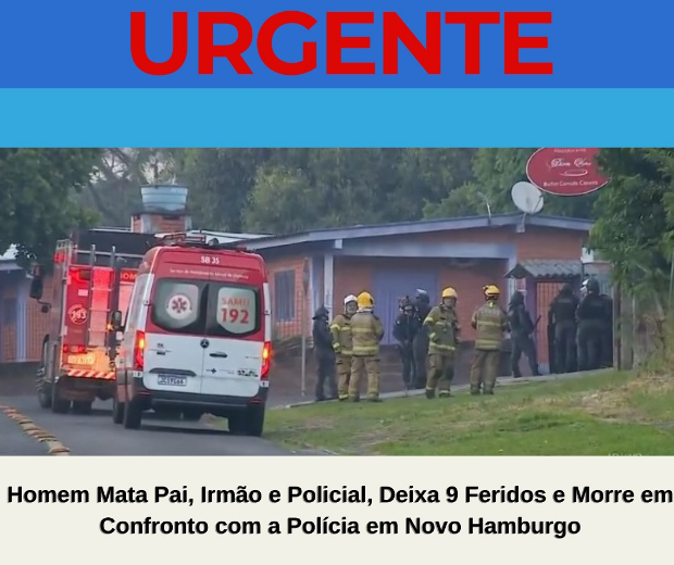 Atirador mata pai, irmão e policial em Novo Hamburgo/RS